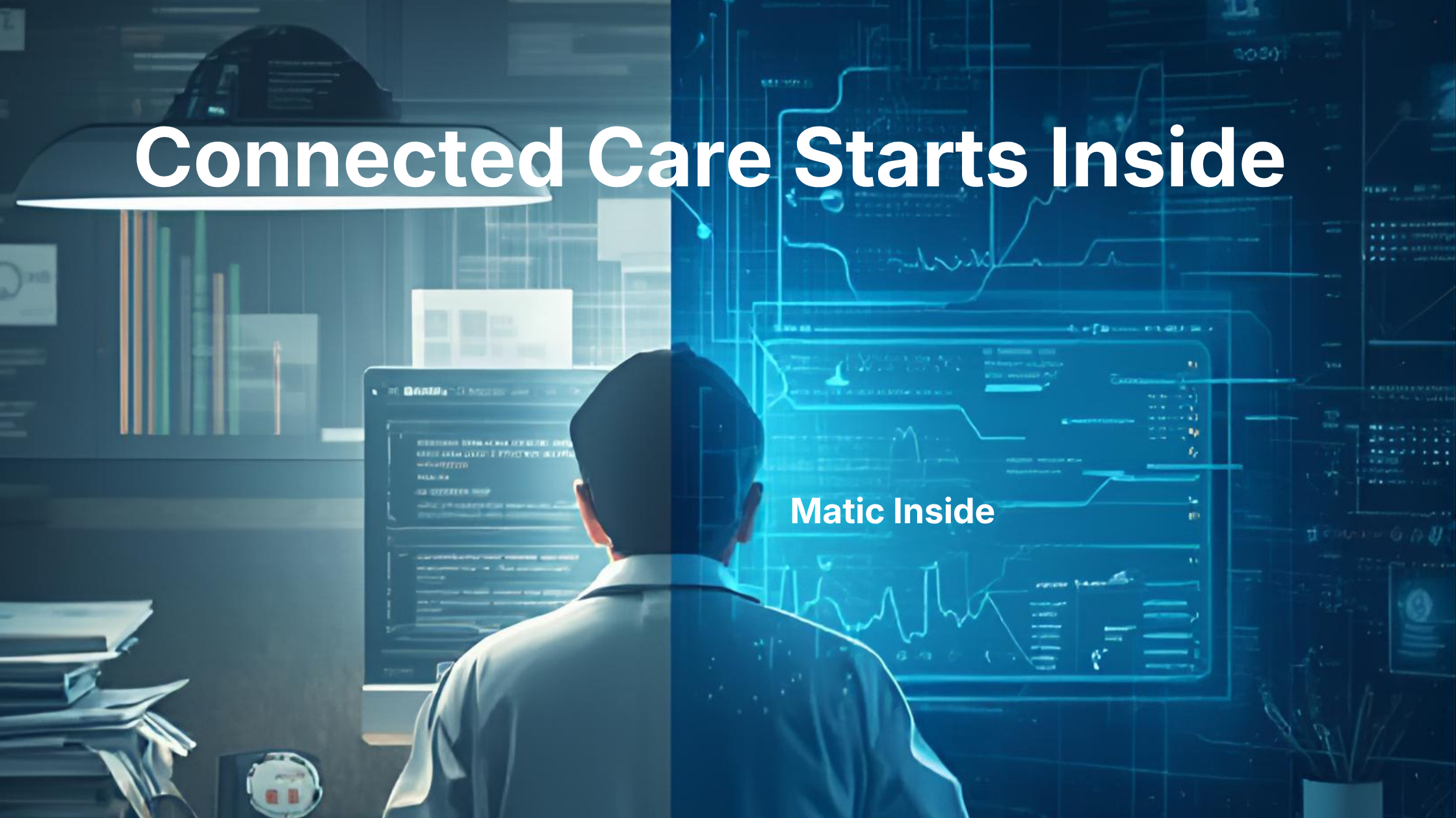 connected care, EHR innovation, Matic Inside, connected intelligence platform, AI in healthcare, care-to-collection, real-time documentation, coding automation, healthcare interoperability, EHR modernization